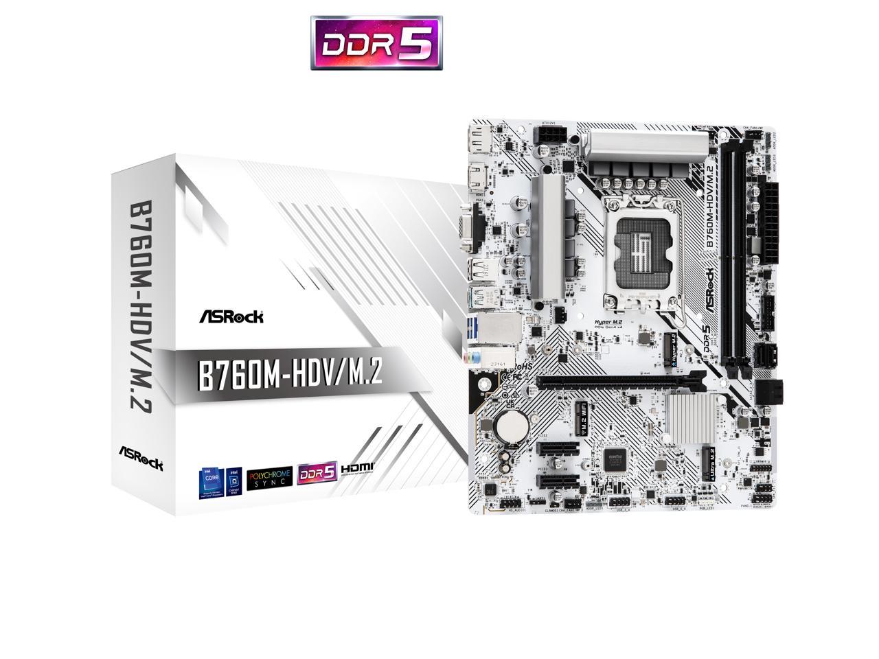 ASRock B760M-HDV/M.2 LGA1700 Micro ATX (280) Intel B760 SATA 6Gb/s DDR5 1 PCIe 4.0 x16 Motherboards - Intel 1