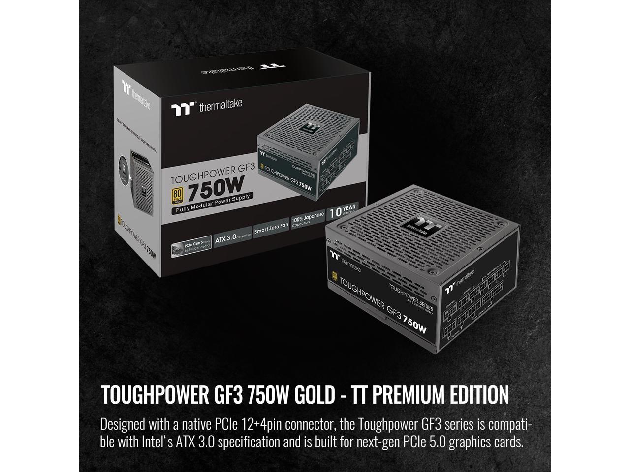 Thermaltake Toughpower GF3 750W, ATX 3.0 Standard, PCIe Gen.5 300W 12VHPWR Connector Included, 80+ Gold Full Modular SLI/Crossfire Ready Power Supply, 10 Year Warranty, PS-TPD-0750FNFAGU-4 2